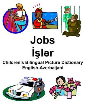 portada English-Azerbaijani Jobs/İşlər Children's Bilingual Picture Dictionary (in English)