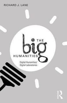 portada The Big Humanities: Digital Humanities/Digital Laboratories