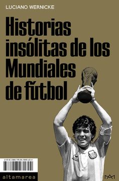portada Historias Insólitas de los Mundiales de Fútbol (in Spanish)
