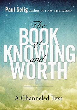 portada The Book of Knowing and Worth: A Channeled Text 