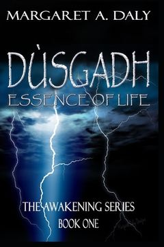 portada Dusgadh: Essence of Life: The Awakening Series Book One (en Inglés)