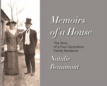 portada Memoirs of a House: The Story of a Four-Generation Family Residence (in English)