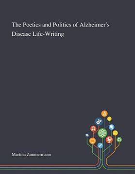 portada The Poetics and Politics of Alzheimer'S Disease Life-Writing (in English)