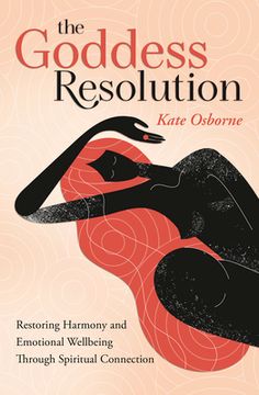 portada The Goddess Resolution: Restoring Harmony and Emotional Wellbeing Through Spiritual Connection (en Inglés)