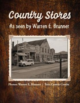 portada Country Stores As Seen By Warren E. Brunner (en Inglés)