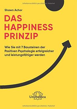 portada Das Happiness-Prinzip: Wie sie mit 7 Bausteinen der Positiven Psychologie Erfolgreicher und Leistungsfähiger Werden (en Alemán)
