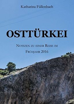 portada OSTTÜRKEI: Notizen zu einer Reise im Frühjahr 2016