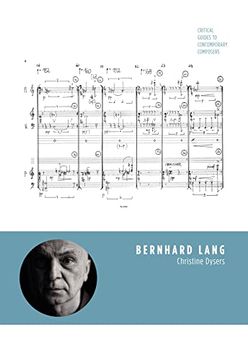 portada Bernhard Lang: Critical Guides to Contemporary Composers