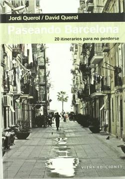 Paseando Barcelona. 20 Itinerarios Para No Perderse (FUERA DE COLECCIÓN)