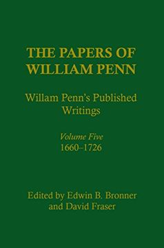 portada The Papers of William Penn, Volume 5: William Penn's Published Writings, 1660-1726: An Interpretive Bibliography: 1600-1726: An Interpretive Bibliography vol 5 (en Inglés)