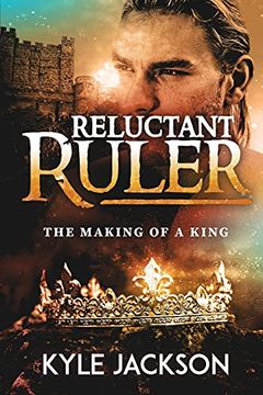 portada Reluctant Ruler: The Making of a King (1) (en Inglés)