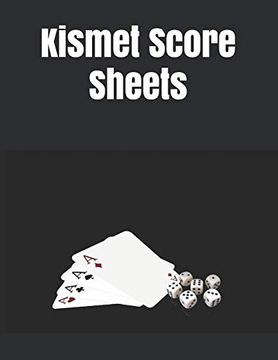 portada Kismet Score Sheets: 120 Kismet Score Pads, Kismet Dice Game Score Book, Kismet Dice Game Score Sheets Size 8. 5 x 11 Inch (in English)