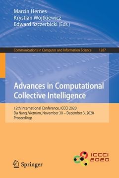 portada Advances in Computational Collective Intelligence: 12th International Conference, ICCCI 2020, Da Nang, Vietnam, November 30 - December 3, 2020, Procee (en Inglés)
