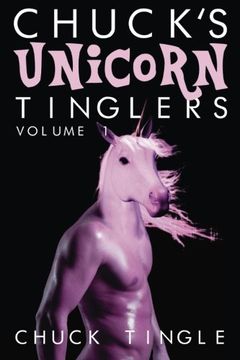 portada Chuck's Unicorn Tinglers: Volume 1 