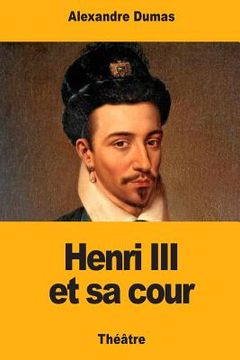 portada Henri III et sa cour (in French)