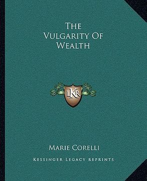 portada the vulgarity of wealth (en Inglés)