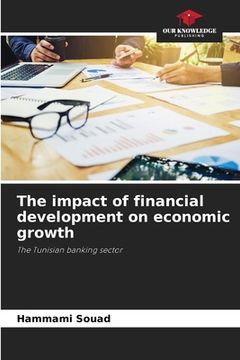 portada The impact of financial development on economic growth (en Inglés)