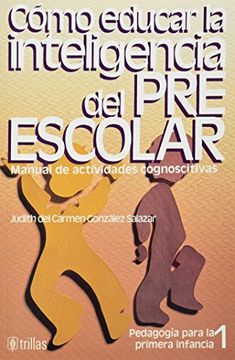portada como educar la inteligencia del pre (in Spanish)