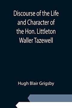 portada Discourse of the Life and Character of the Hon. Littleton Waller Tazewell (en Inglés)