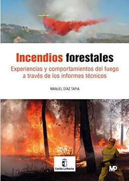 portada Incendios Forestales. Experiencias y Comportamiento del Fuego a Través de los Informes Técnicos (in Spanish)