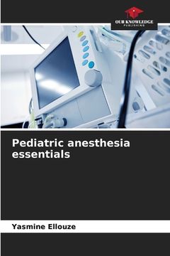 portada Pediatric anesthesia essentials (en Inglés)