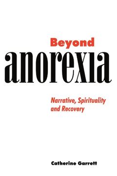portada Beyond Anorexia: Narrative, Spirituality and Recovery (en Inglés)