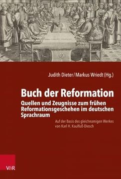 portada Buch Der Reformation: Quellen Und Zeugnisse Zum Fruhen Reformationsgeschehen Im Deutschen Sprachraum. Auf Der Basis Des Gleichnamigen Werkes (in German)