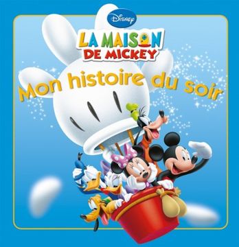 portada La Maison de Mickey, Vole Ballon Vole, mon Histoire du Soir