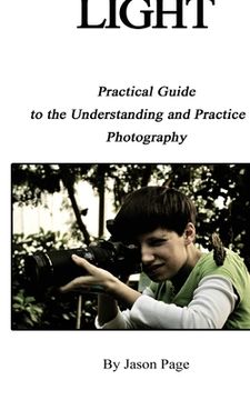 portada Light: Practical Guide to the Understanding and Practice of Photography (en Inglés)