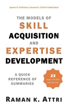 portada The Models of Skill Acquisition and Expertise Development: A Quick Reference of Summaries (in English)