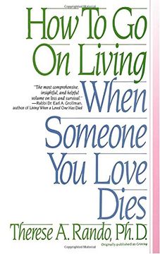 portada How to go on Living When Someone you Love Dies (in English)