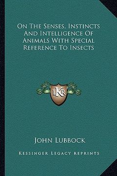 portada on the senses, instincts and intelligence of animals with special reference to insects