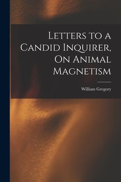 portada Letters to a Candid Inquirer, On Animal Magnetism (en Inglés)