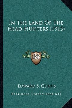 portada in the land of the head-hunters (1915)