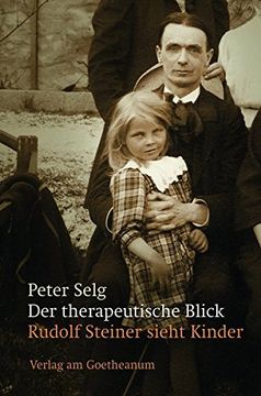 portada Der Therapeutische Blick: Rudolf Steiner Sieht Kinder (en Alemán)