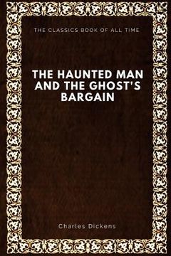 portada The Haunted Man and the Ghost's Bargain (en Inglés)