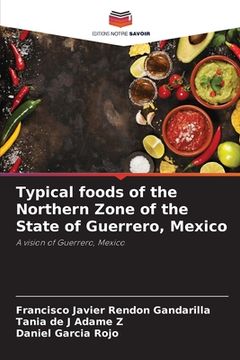 portada Typical foods of the Northern Zone of the State of Guerrero, Mexico (in French)