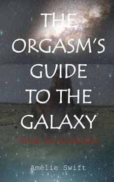 portada The Orgasm's Guide To The Galaxy: Woman: You Are Not Alone