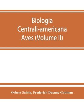 portada Biologia Centrali-Americana: Aves (Volume ii) (en Inglés)