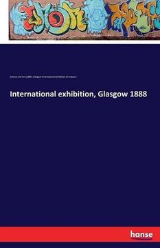 portada International Exhibition, Glasgow 1888