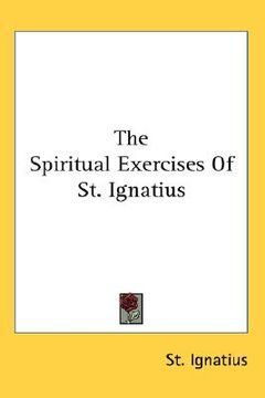 portada the spiritual exercises of st. ignatius (en Inglés)