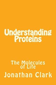 portada Understanding Proteins (en Inglés)