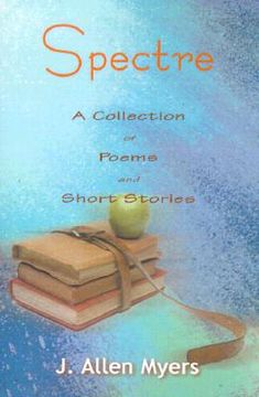 portada spectre: a collection of poems and short stories (en Inglés)