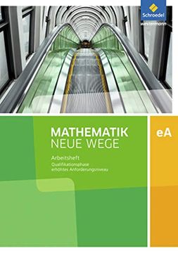 portada Mathematik Neue Wege Sii. Qualifikationsphase ea Leistungskurs: Arbeitsheft mit Lösungen. Niedersachsen und Rheinland-Pfalz (en Alemán)