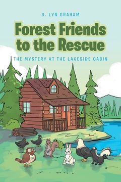 portada Forest Friends to the Rescue: The Mystery at the Lakeside Cabin (in English)