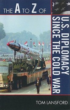 portada the a to z of u.s. diplomacy since the cold war (en Inglés)