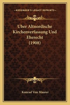 portada Uber Altnordische Kirchenverfassung Und Eherecht (1908) (in German)