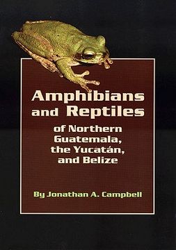 portada amphibians and reptiles of northern guatemala, the yucatan, and belize