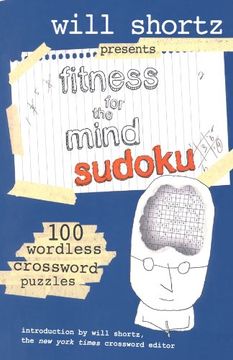 portada Will Shortz Presents Fitness for the Mind Sudoku: 100 Wordless Crossword Puzzles (en Inglés)