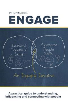 portada Engage: A practical guide to understanding, influencing and connecting with people
